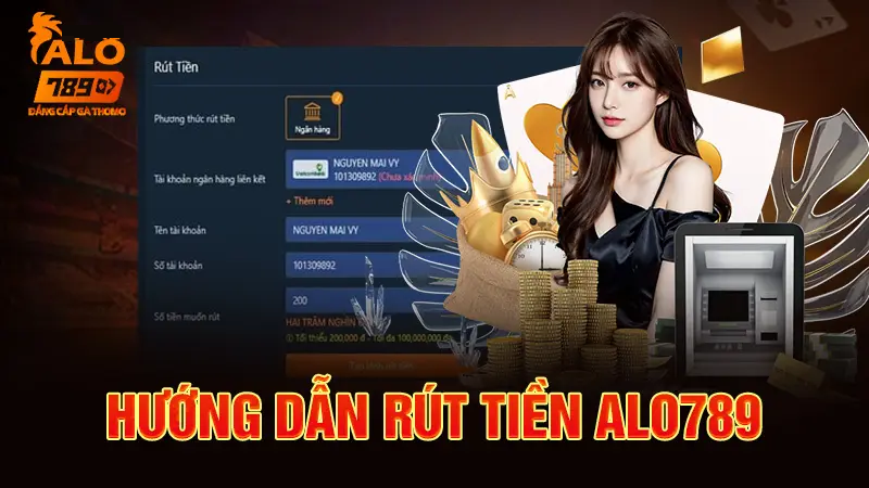 Tạo tài khoản để dễ dàng rút tiền alo789 